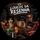 Loucos da Resenha