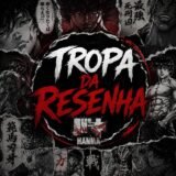 Tropa da resenha