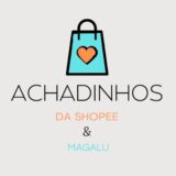 Achadinhos Shopee e Magalu 🧡🩵