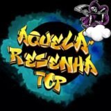 AQUELA RESENHA TOP 2.0 👻