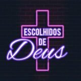 OS ESCOLHIDOS DE DEUS