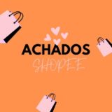 ❤ Achadinhos Shoppe ❤