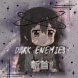 Dark Enemies 斬首