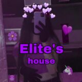 ELITE’S HOUSE