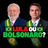 LULA OU BOLSONARO?