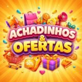 Achadinhos & Ofertas!!
