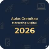 Aulas Gratuitas: Marketing Digital 2026