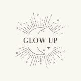 Glow Up ✨