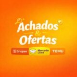 📢 ACHADOS OFICIAIS | Shopee + Mercado Livre + Temu