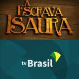 A Escrava Isaura – TV Brasil 2022