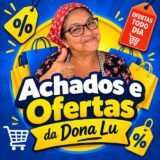Achados e ofertas da dona Lu 🛒🛍️