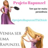 Projeto Rapunzel 💁🏻😻