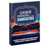 GANHE DINHEIRO C/ CAMISAS