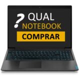 Qual notebook comprar?