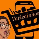 Variedinhos PROMOÇÕES 🔥