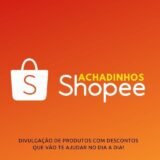 ACHADINHOS SHOPEE 🔥🔎
