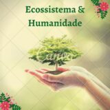 Ecossistema & Humanidade