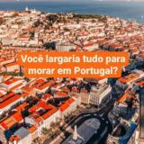 🇧🇷 Dúvidas sobre Portugal 🇵🇹