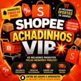 Shopee Achadinhos Vip🔥