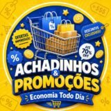 Achadinhos e Promoções | Economia Todo Dia
