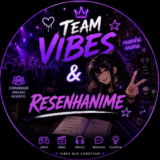 TEAM VIBES & RESENHANIME